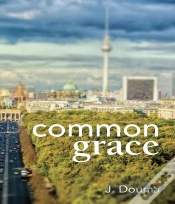 Capa do artigo Common Grace In Kuyper, Schilder, And Calvin