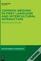Common Ground In First Language And Intercultural Interaction