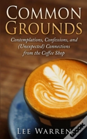 Capa do artigo Common Grounds: Contemplations, Confessi
