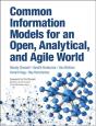 Common Information Models For An Open, Analytical, And Agile World - Preview