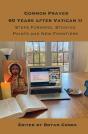 Common Prayer Sixty Years After Vatican Ii - Preview