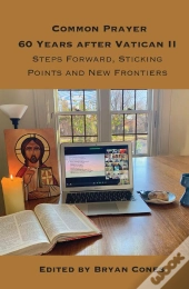 Common Prayer Sixty Years After Vatican Ii