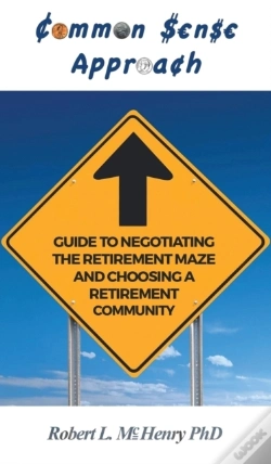 Capa do artigo Common Sense Guide To Negotiating The Retirement Maze And Choosing A Retirement Communit