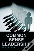 Common Sense Leadership