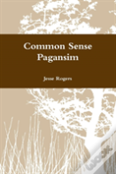 Common Sense Pagansim
