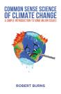 Common Sense Science Of Climate Change - Preview