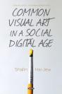 Common Visual Art In A Social Digital Age - Preview