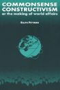 Commonsense Constructivism, Or The Making Of World Affairs - Preview