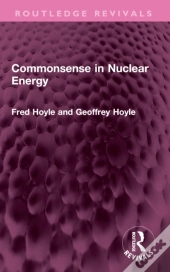 Commonsense In Nuclear Energy