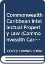 Commonwealth Caribbean Intellectual Property Law - Preview