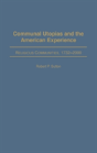 Communal Utopias And The American Experience Religious Communities, 1732-2000 - Preview