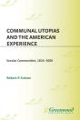 Communal Utopias And The American Experience - Preview