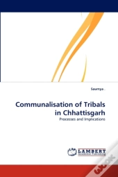 Communalisation Of Tribals In Chhattisgarh