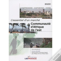 Capa do artigo Communauté D'Afrique De L'Est ; L'Essentiel D'Un Marché (Édition 2010-2011)