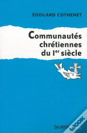 Communautés Chrétiennes Au Ier Siècle