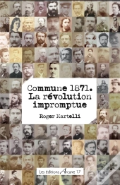 Commune 1871 : La Révolution Impromptue