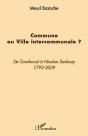 Commune Ou Ville Intercommunale ? De Condorcet À Nicolas Sarkozy, 1793-2009 - Preview