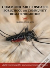 Communicable Diseases For School And Community Health Promotion