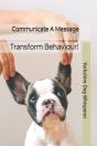 Communicate A Message - Transform Behaviour! - Preview