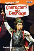 Communicate! Characters With Courage