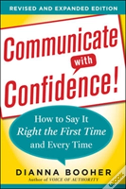 Capa do artigo Communicate With Confidence, Revised And Expanded Edition:  How To Say It Right The First Time And Every Time