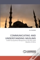 Communicating And Understanding Muslims