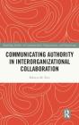 Communicating Authority In Interorganizational Collaboration - Preview