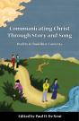 Communicating Christ Through Story And Song - Preview