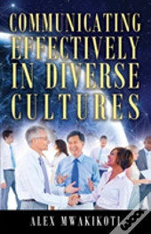 Communicating Effectively In Diverse Cultures
