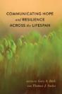 Communicating Hope And Resilience Across The Lifespan - Preview