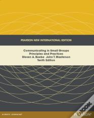 Communicating In Small Groups: Principles And Practices