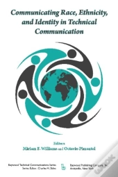 Communicating Race, Ethnicity, And Identity In Technical Communication