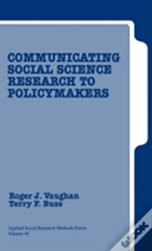 Communicating Social Science Research To Policy Makers