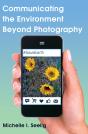 Communicating The Environment Beyond Photography - Preview