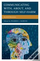 Communicating With, About, And Through Self-Harm