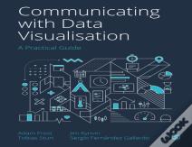 Communicating With Data Visualisation