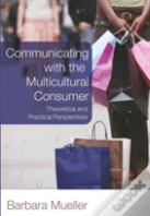 Communicating With The Multicultural Consumer