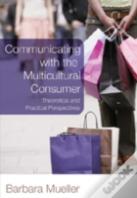 Communicating With The Multicultural Consumer
