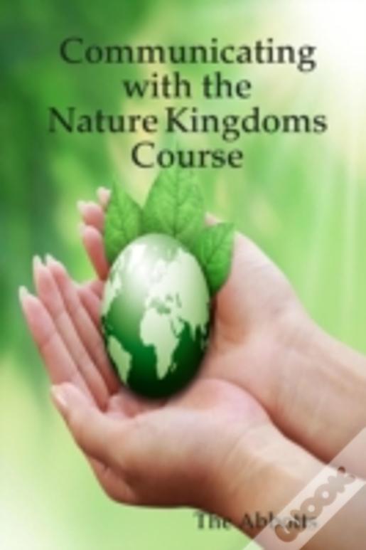 Communicating With The Nature Kingdoms Course