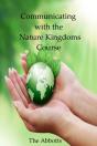 Communicating With The Nature Kingdoms Course - Preview