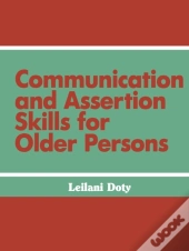 Communication And Assertion Skills For Older Persons