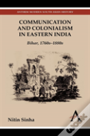 Communication And Colonialism In Eastern India