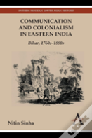 Communication And Colonialism In Eastern India