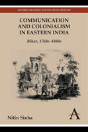 Communication And Colonialism In Eastern India - Preview