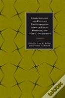 Communication And Conflict Transformation Through Local, Regional, And Global Engagement