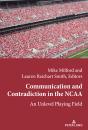 Communication And Contradiction In The Ncaa - Preview