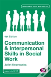 Communication And Interpersonal Skills In Social Work