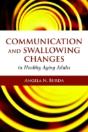 Communication And Swallowing Changes In Healthy Aging Adults - Preview