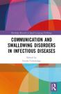 Communication And Swallowing Disorders In Infectious Diseases - Preview