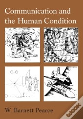 Communication And The Human Condition